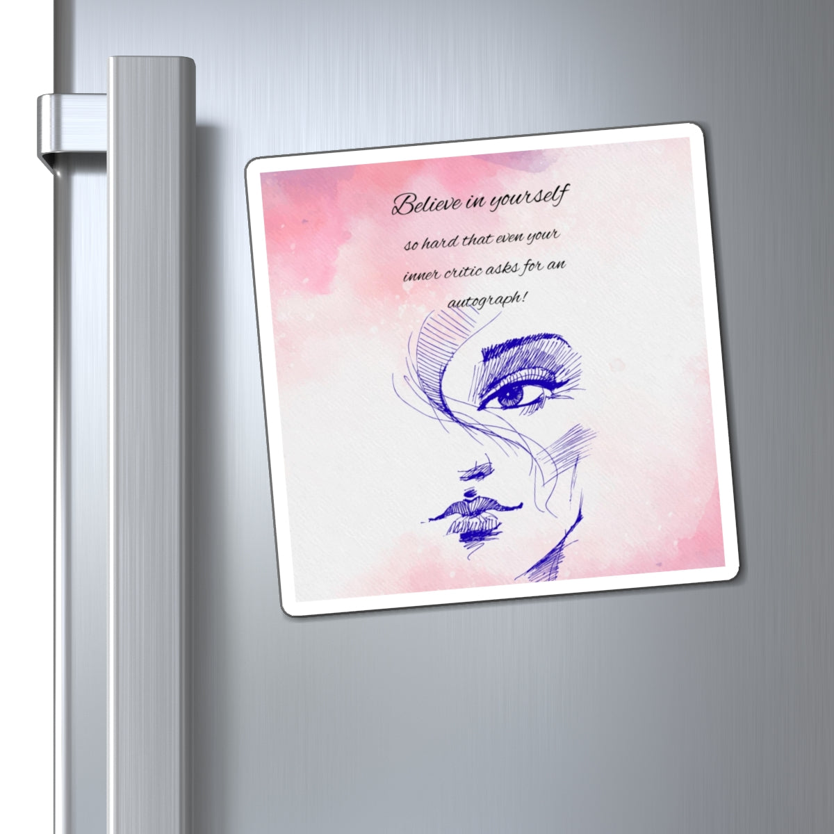 Inspirational Art Magnet - Believe in Yourself, Motivational Decor, Gift for Her, Home Office Accessories, Self-Love Reminder