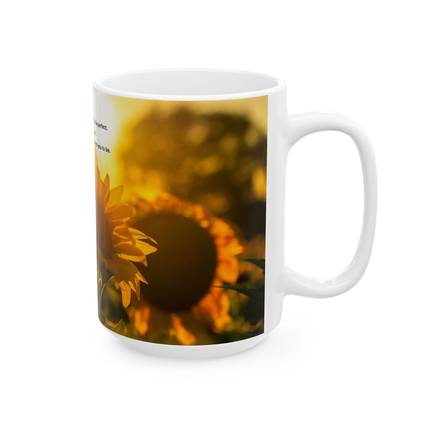 Sunflower Inspirational Ceramic Mug – "You were born to be real, not to be perfect" (11oz & 15oz)
