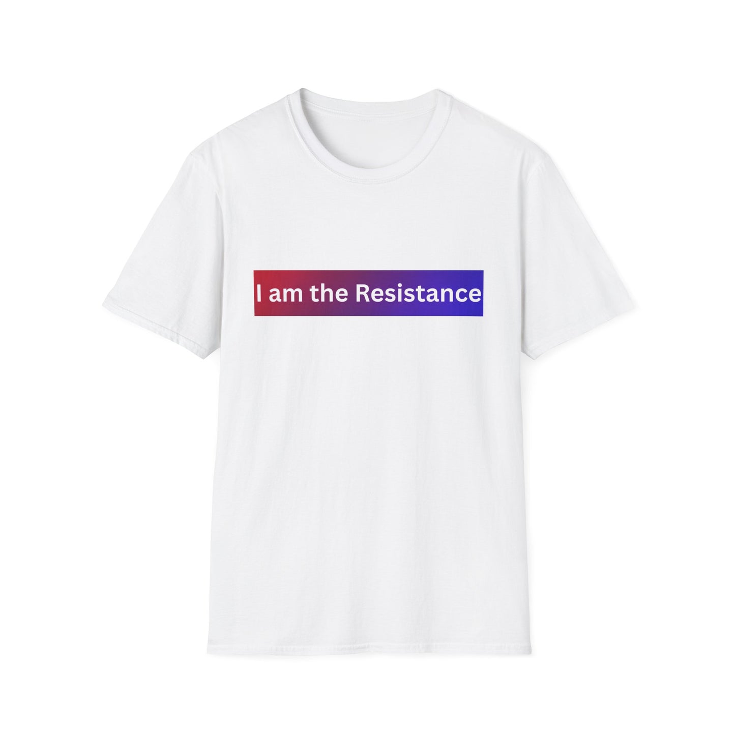 Softstyle T-Shirt - I am the Resistance, Activist Tee, Protest Shirt, Statement Apparel, Casual Wear, Gift Idea