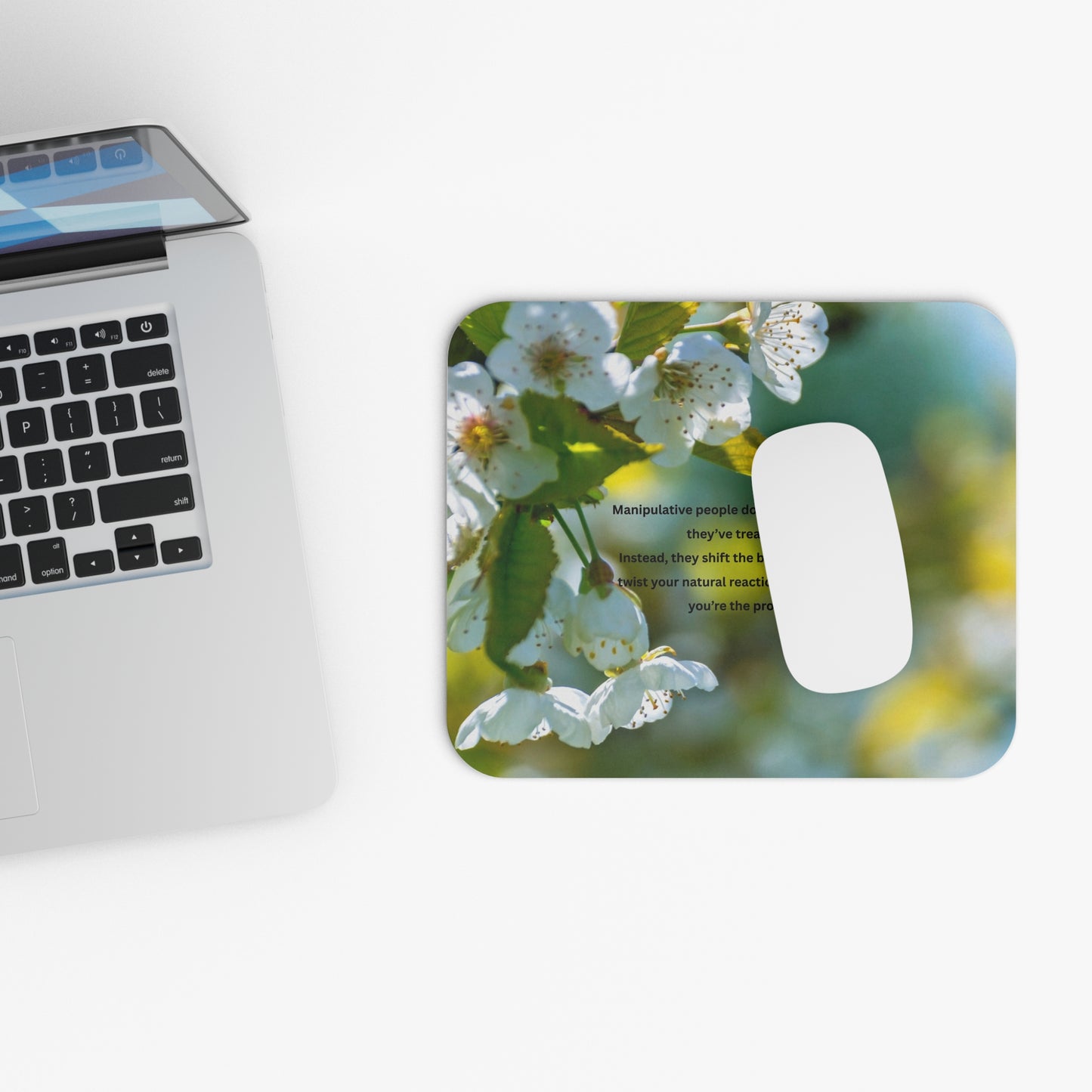 Floral Quote Mouse Pad — 'Manipulative people don't apologize' Inspirational Desk Mat