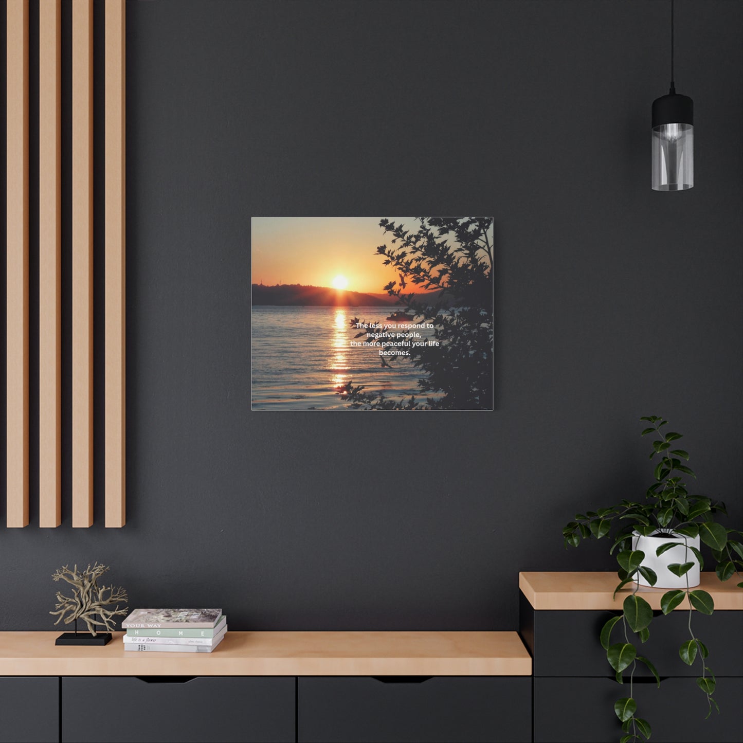 Sunset Lake Canvas Wall Art — "The less you respond to negative people…" Inspirational Quote