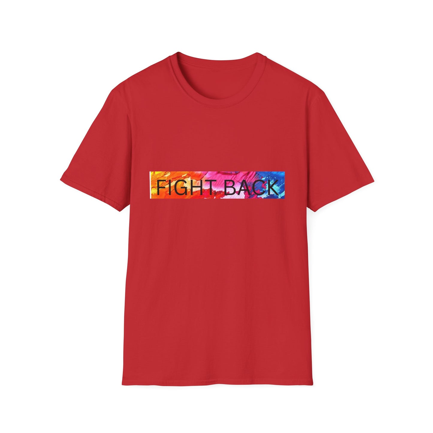 Fight Back T-Shirt, Colorful Activism Tee, Inspirational Shirt, Equality Awareness, Social Justice Apparel