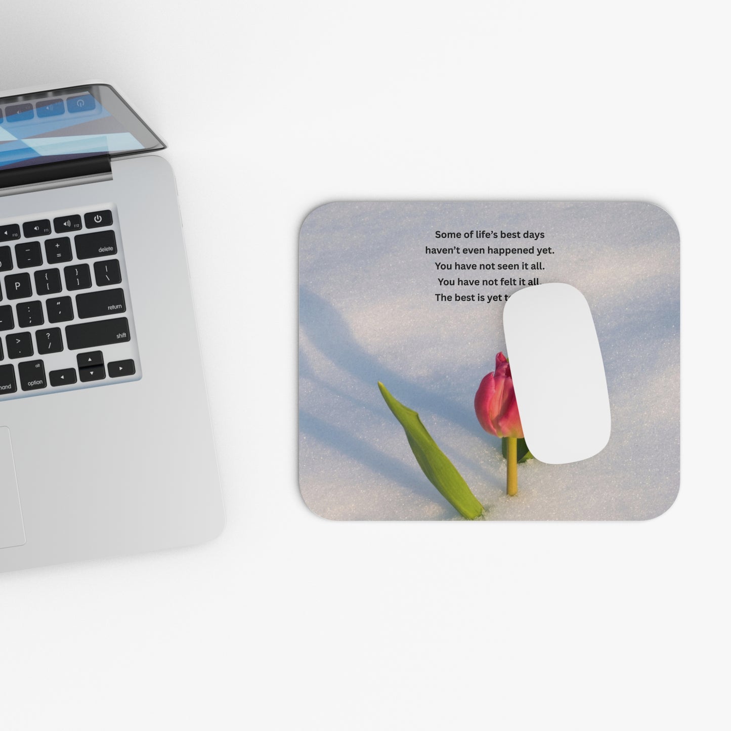 Inspirational Tulip Mouse Pad — "The Best Is Yet to Come" Motivational Desk Mat