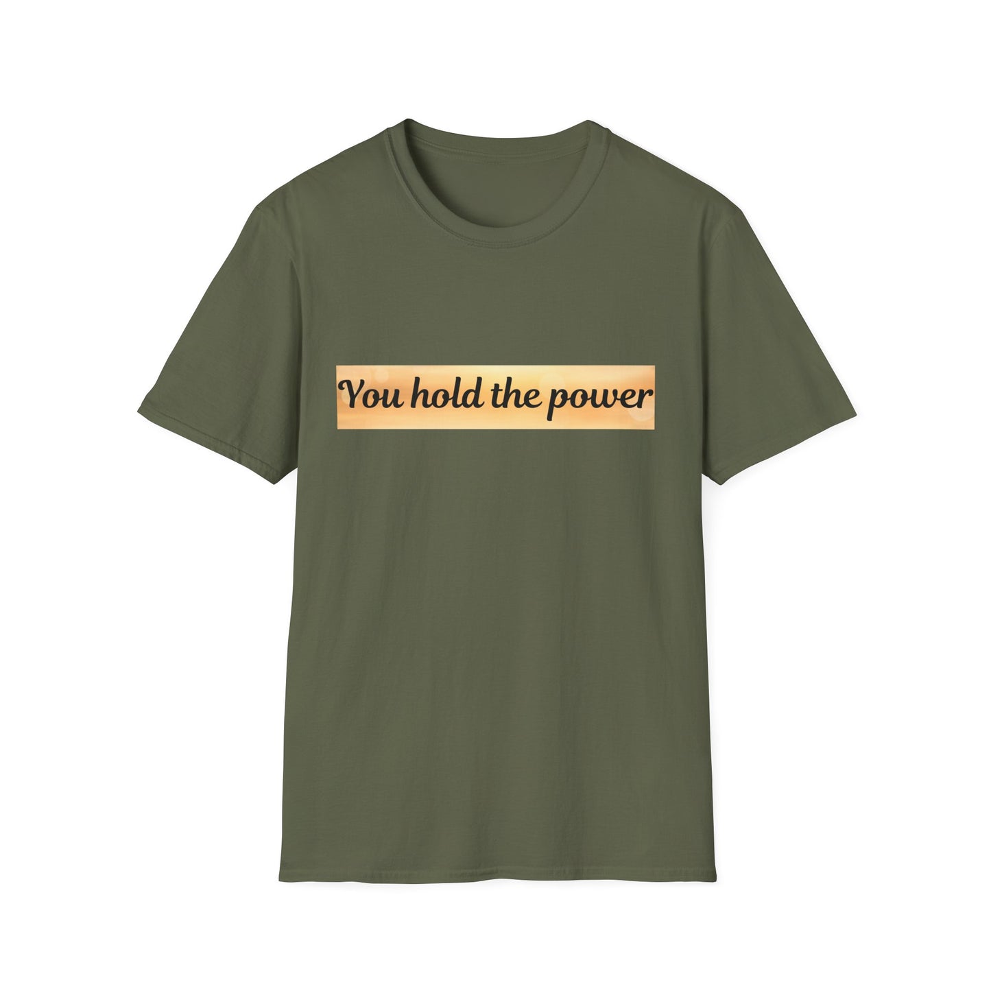 Empowering T-Shirt - You Hold the Power - Motivational Apparel, Casual, Gift for Her, Gift for Him, Confidence Boost