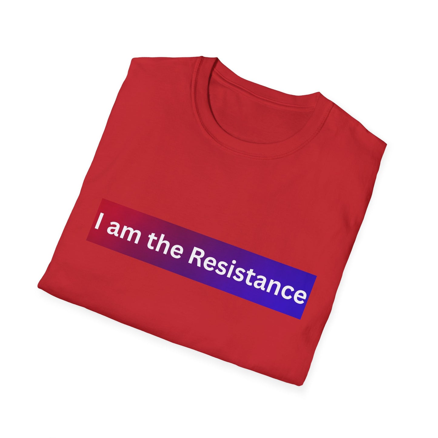 Softstyle T-Shirt - I am the Resistance, Activist Tee, Protest Shirt, Statement Apparel, Casual Wear, Gift Idea
