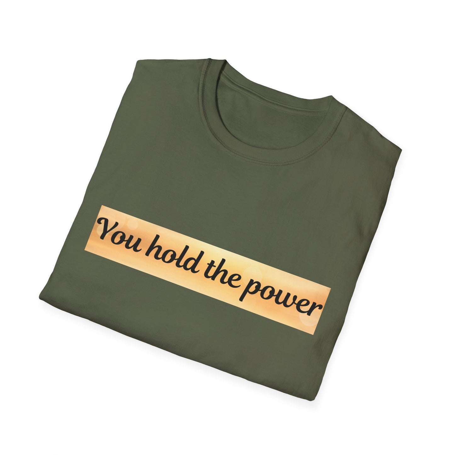 Empowering T-Shirt - You Hold the Power - Motivational Apparel, Casual, Gift for Her, Gift for Him, Confidence Boost