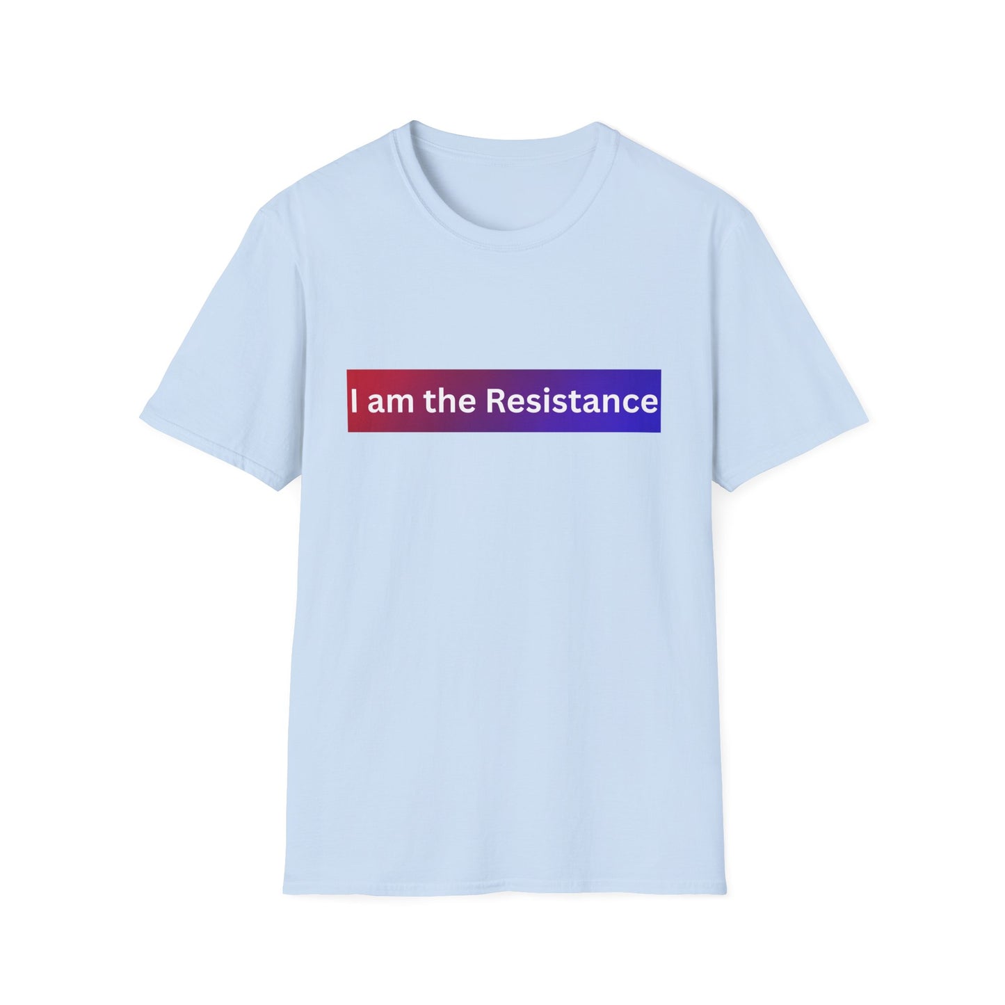 Softstyle T-Shirt - I am the Resistance, Activist Tee, Protest Shirt, Statement Apparel, Casual Wear, Gift Idea