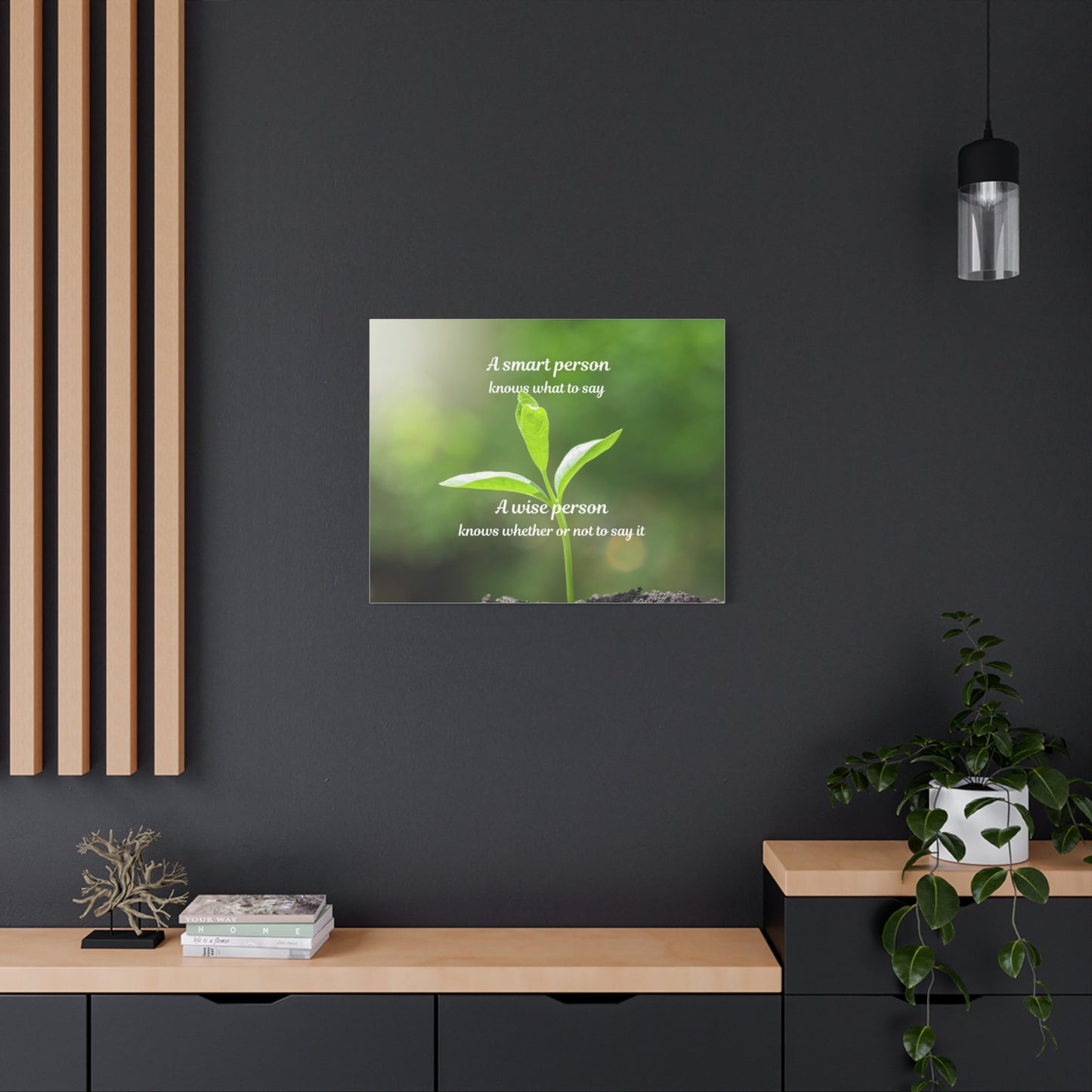 Canvas Wall Art — "A Smart Person Knows What to Say" Inspirational Plant Quote