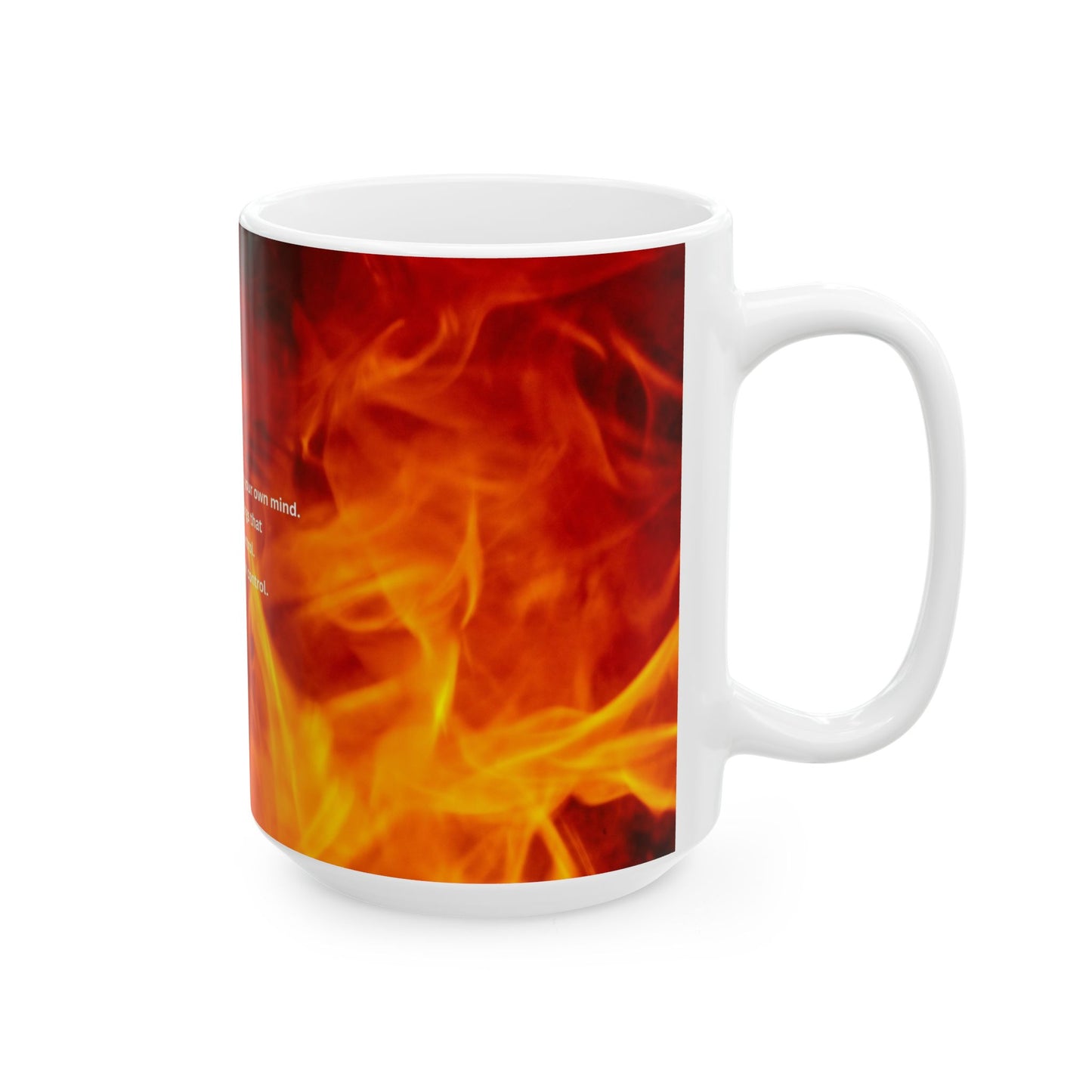 Flames Motivational Ceramic Mug — Fire Background with Inspirational Quote (11oz, 15oz)