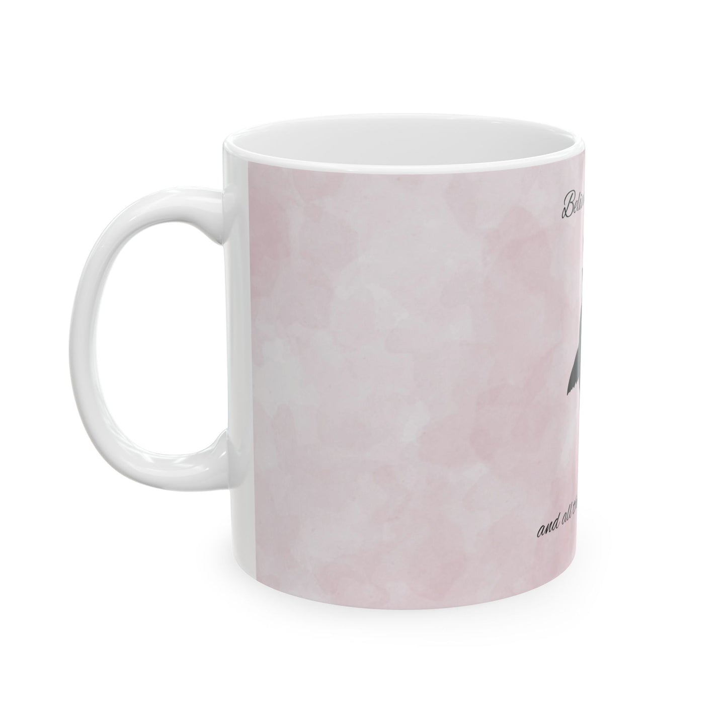 Empowering Pink Ceramic Mug - Believe in Yourself, Inspirational Gift, Self-Care, Motivational Mug, Cute Coffee Mug, Thoughtful Present