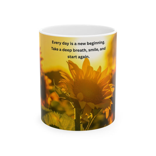 Sunflower Inspirational Ceramic Mug – "Every day is a new beginning" Motivational Coffee Cup (11oz, 15oz)