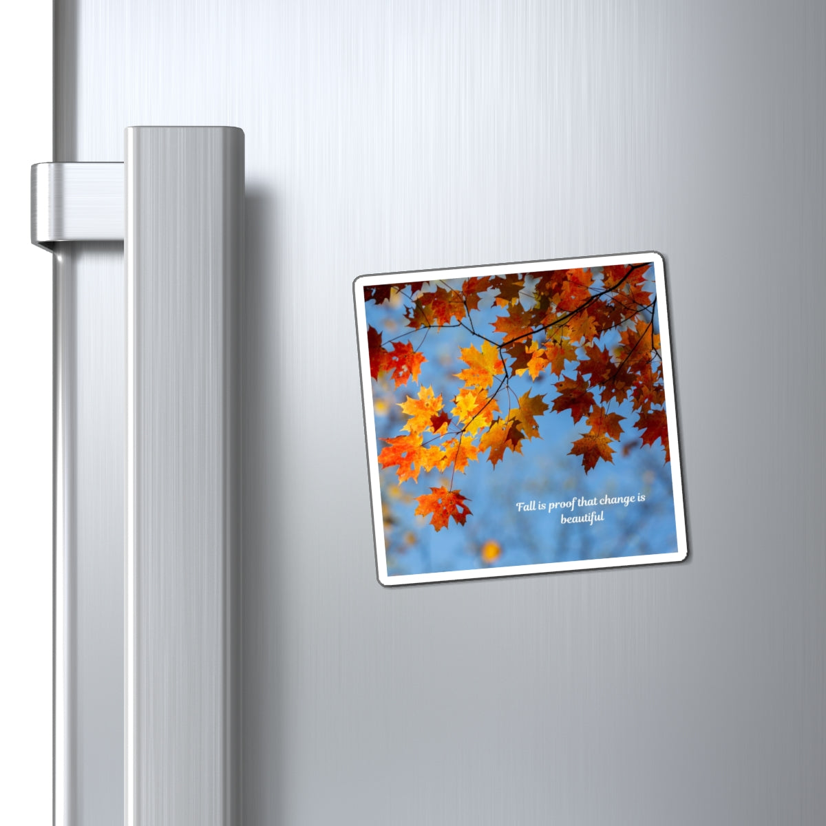 Autumn Leaves Magnet - Fall Home Decor, Seasonal Gift, Nature Lover's Fridge Art, Inspirational Quote, Kitchen Decor