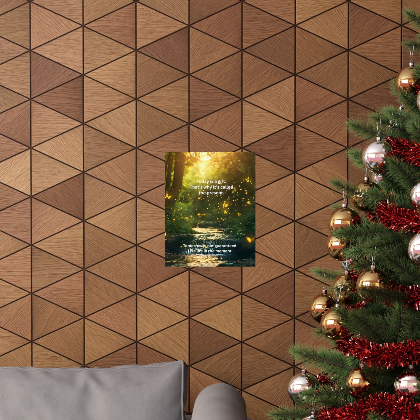 Inspirational Forest Poster – "Today is a gift. That's why it's called the present." Matte Vertical Wall Art