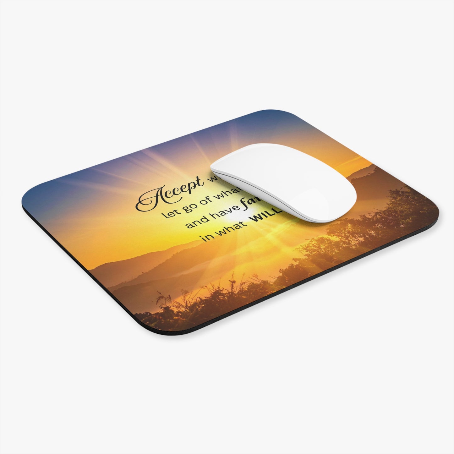 Inspirational Sunrise Mouse Pad — "Accept what is, let go of what was"