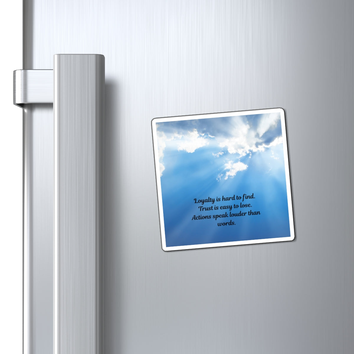 Inspirational Quote Magnet - Loyalty & Trust Reminder, Motivational Fridge Magnet, Home Decor, Gift for Friends, Positive Affirmation