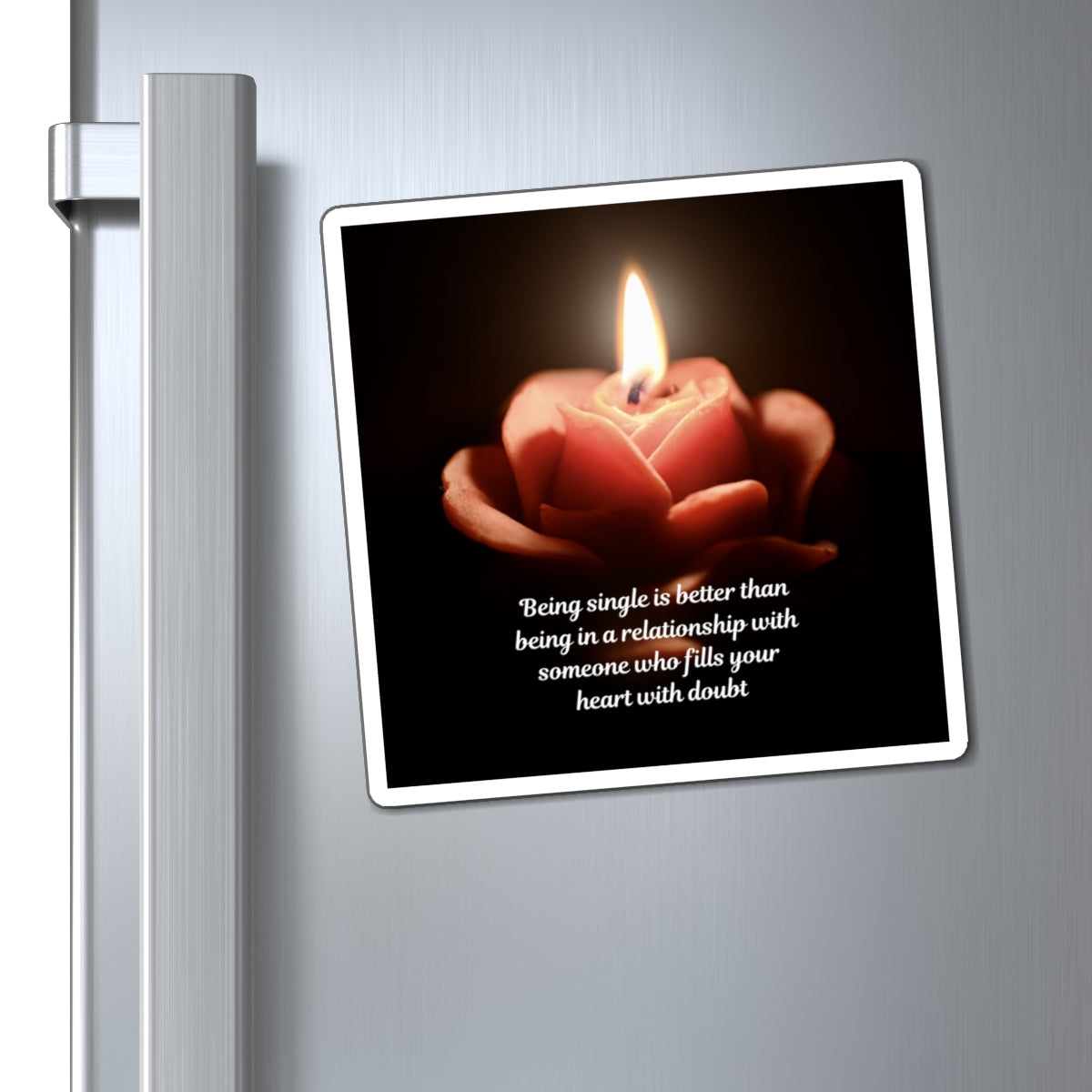 Magnet – 'Being Single Is Better' Inspirational Candle Quote Refrigerator Magnet