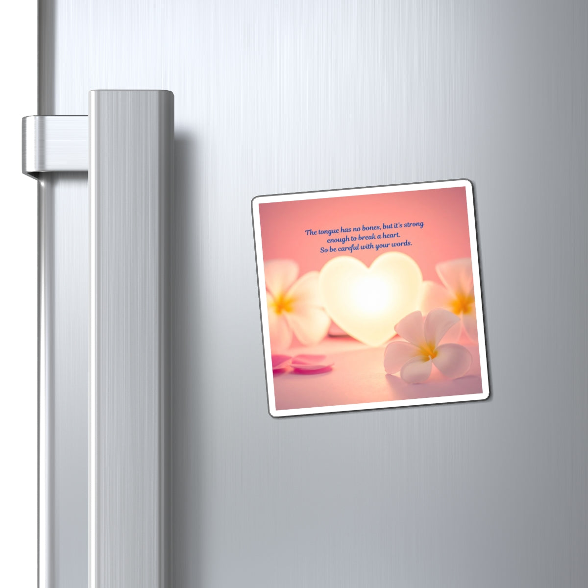 Inspirational Heart Quote Magnet — "Be Careful With Your Words" Floral Refrigerator Magnet