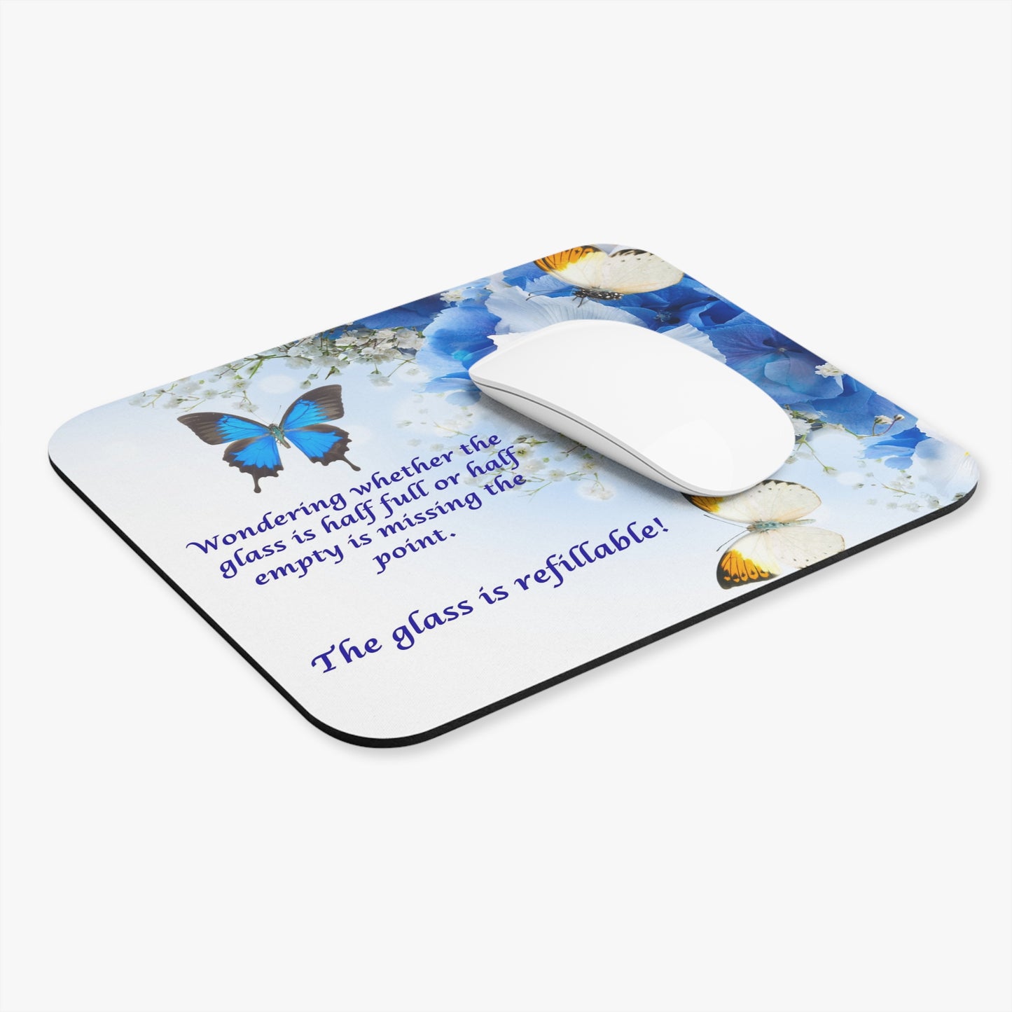 Inspirational Butterfly Mouse Pad — "The glass is refillable" Floral Desk Mat