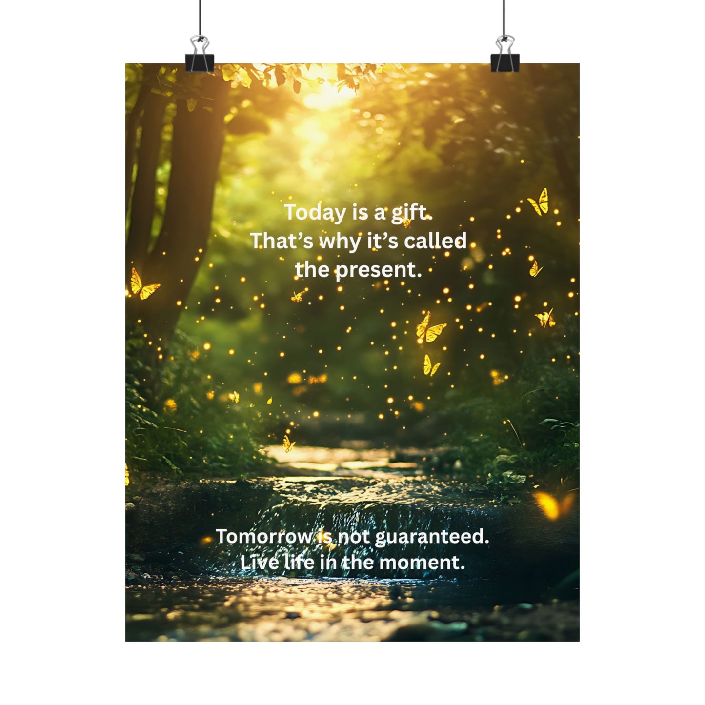 Inspirational Forest Poster – "Today is a gift. That's why it's called the present." Matte Vertical Wall Art
