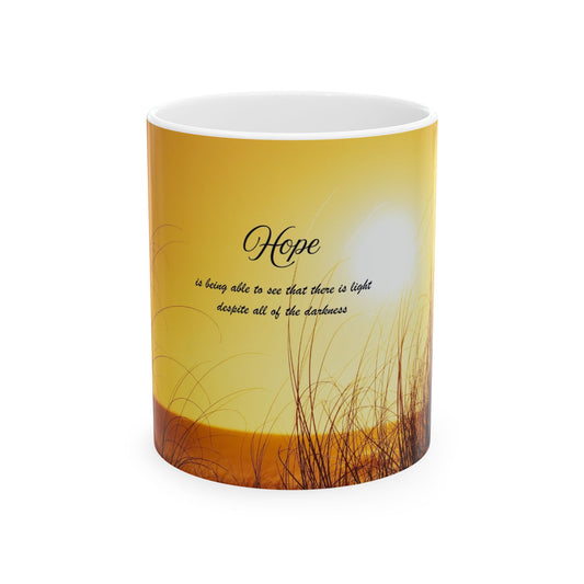 Hope Sunrise Ceramic Mug — Inspirational Quote Coffee Cup (11oz, 15oz)