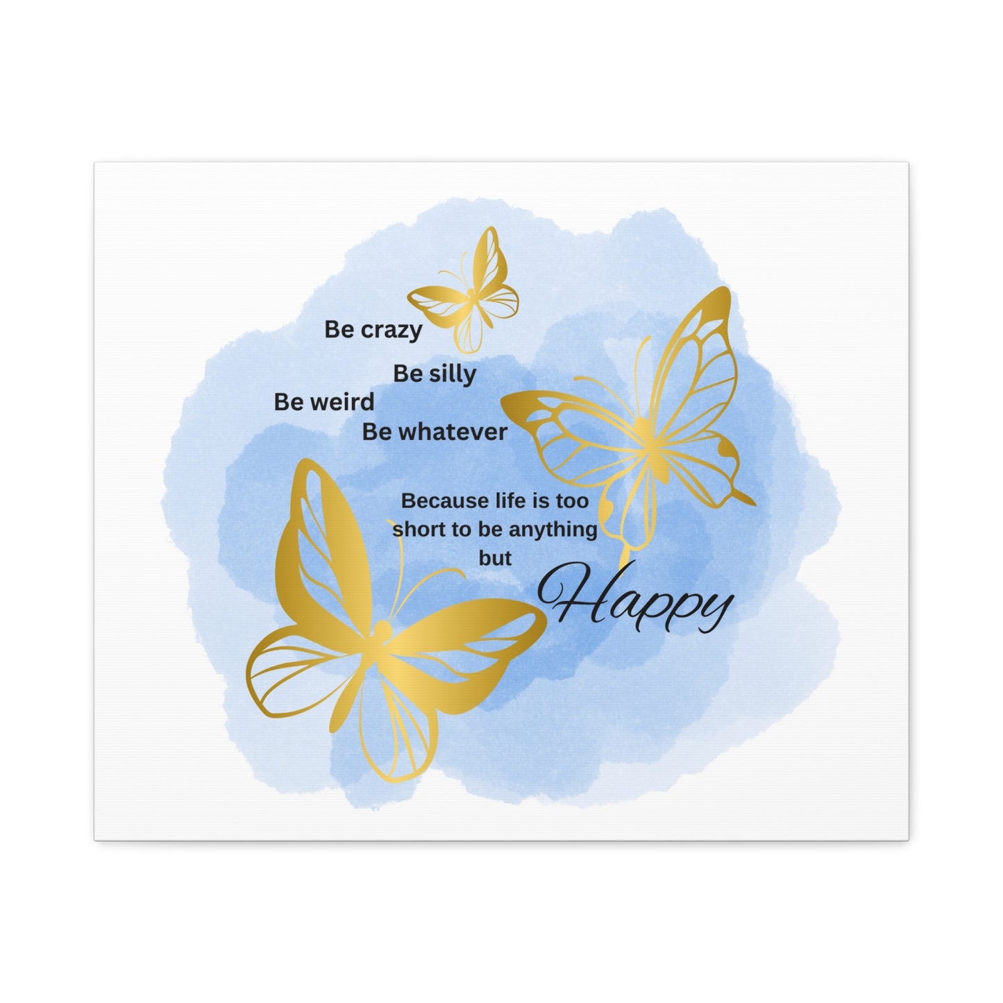 Butterfly Art Canvas Print, Inspirational Wall Decor, Happy Home Decor, Gift for Her, Positive Vibes Art