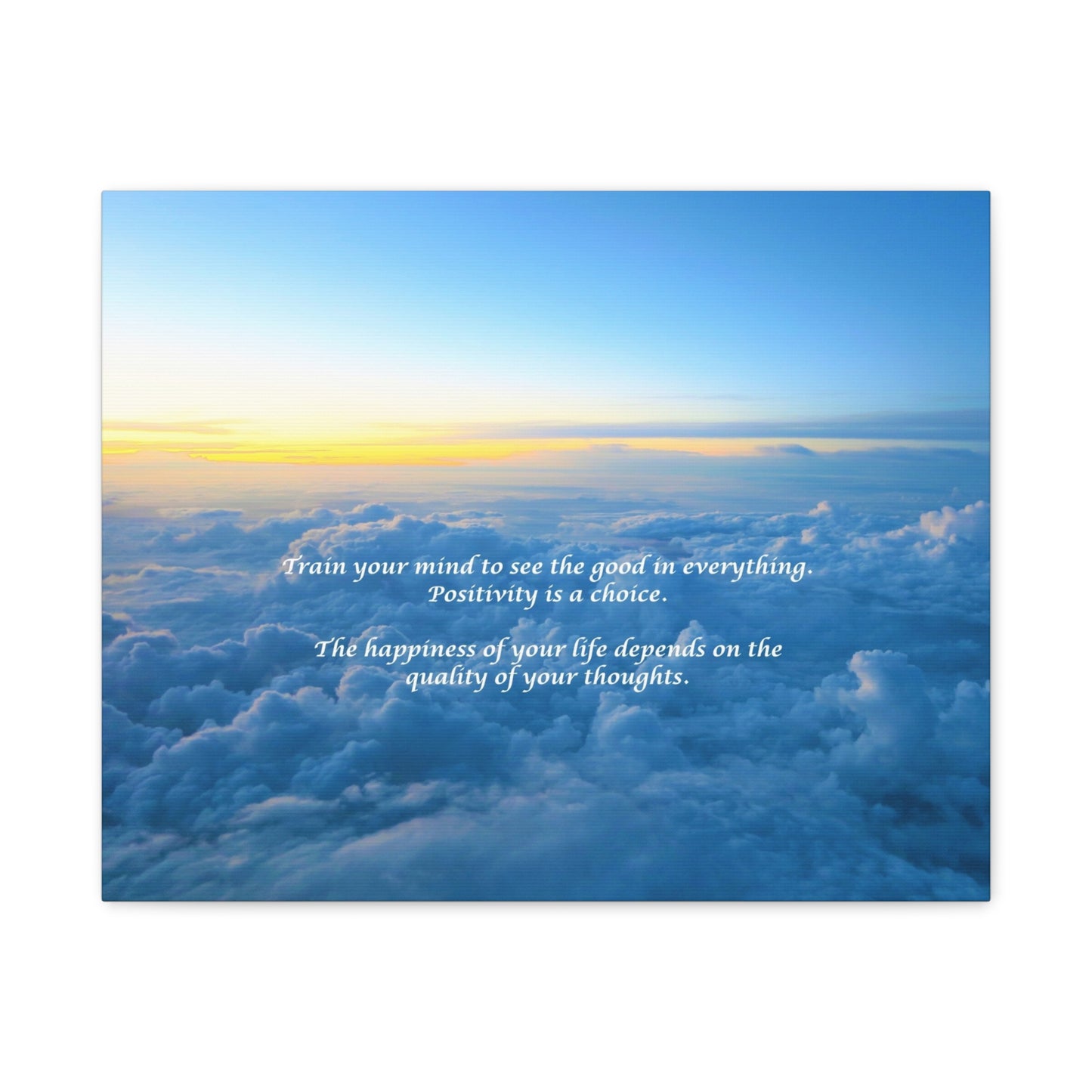 Inspirational Cloudscape Canvas Print — "Train your mind to see the good" Wall Art