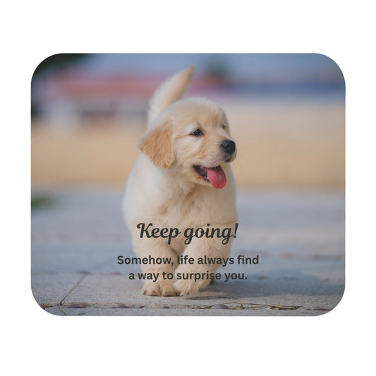 Mouse Pad — Inspirational Puppy "Keep Going!" Motivational Desk Mat