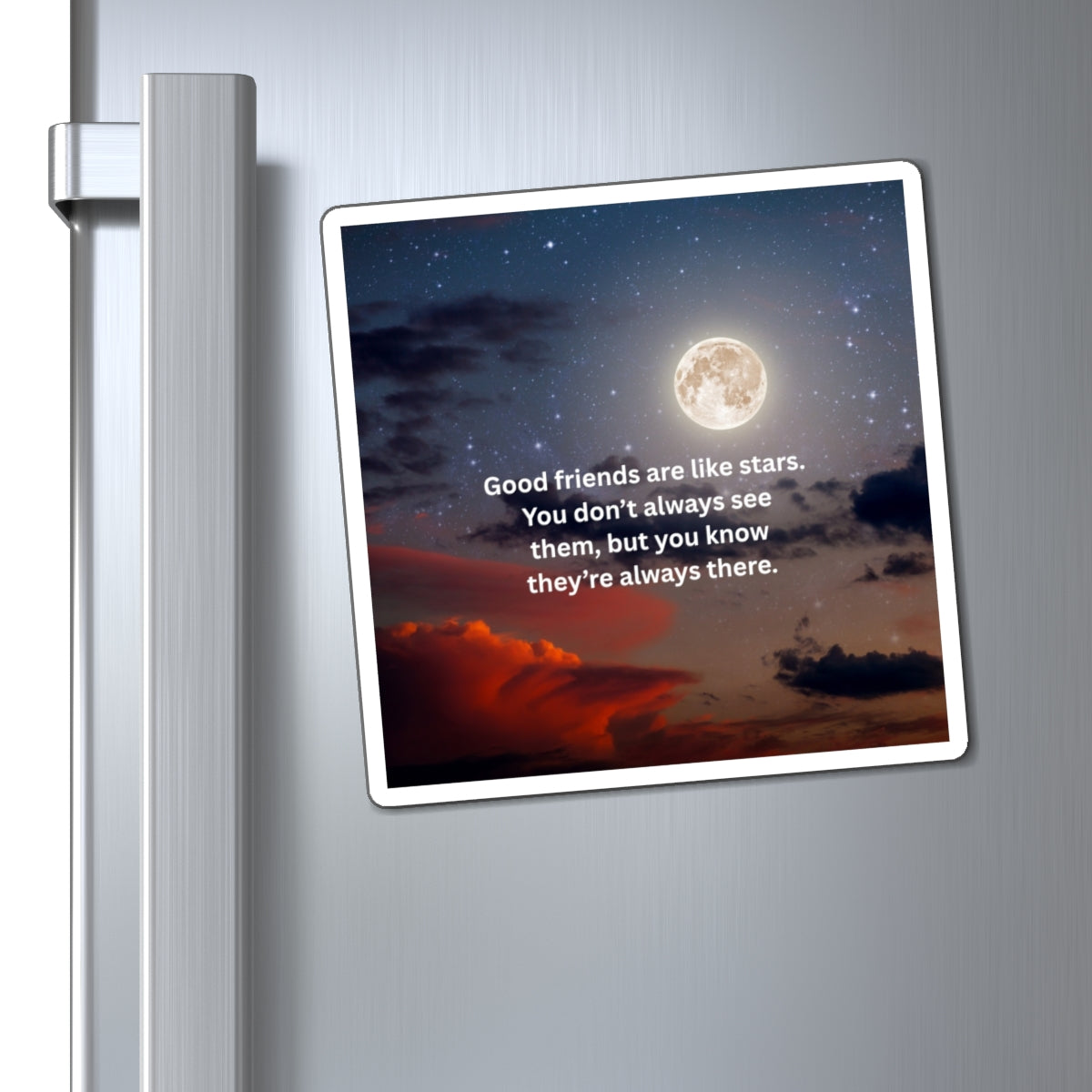 Friendship Star Quote Magnet — "Good friends are like stars"