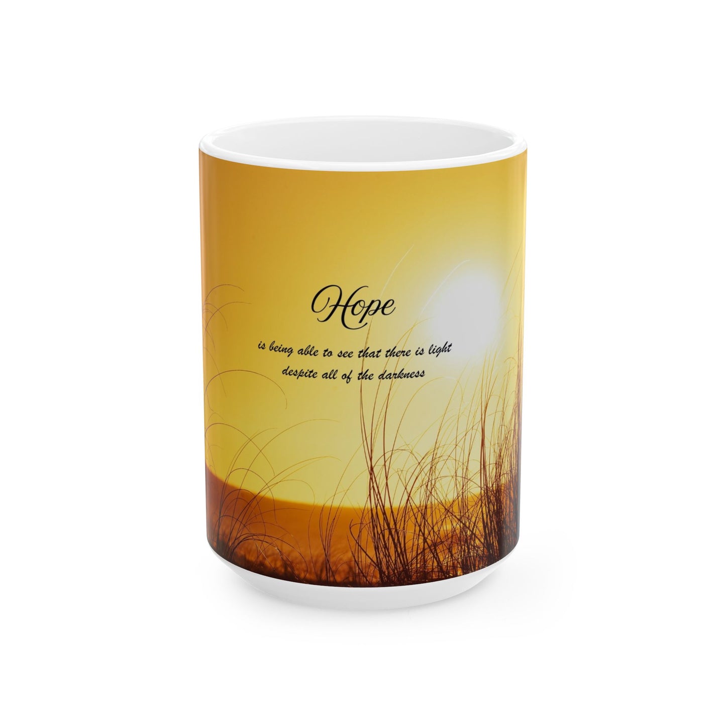 Hope Sunrise Ceramic Mug — Inspirational Quote Coffee Cup (11oz, 15oz)