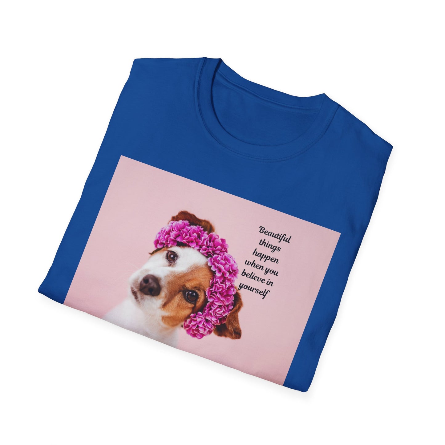 Dog Lover's Inspirational T-Shirt, Cute Pet Apparel, Floral Print Tee, Gift for Animal Lovers, Funny Dog Shirt