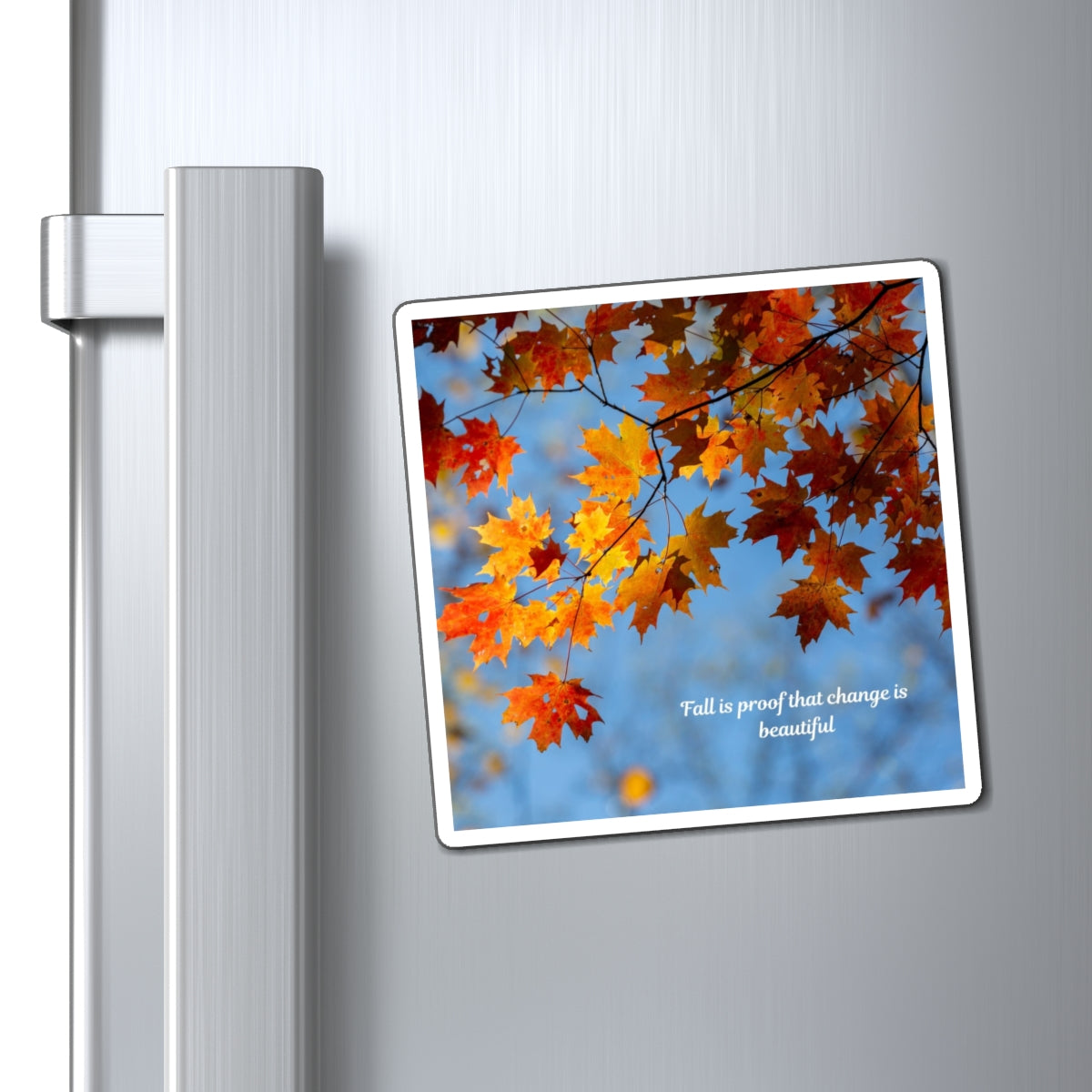 Autumn Leaves Magnet - Fall Home Decor, Seasonal Gift, Nature Lover's Fridge Art, Inspirational Quote, Kitchen Decor