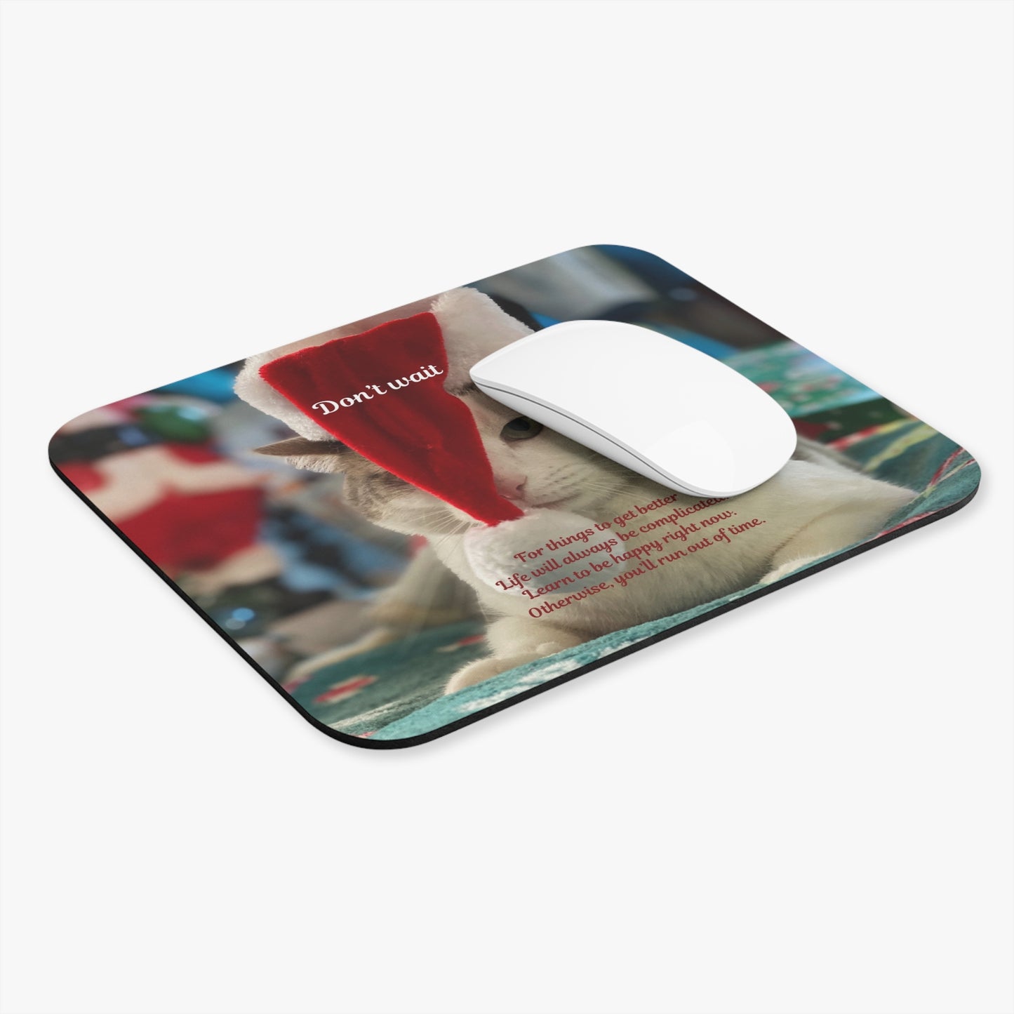 Holiday Cat Mouse Pad — "Don't Wait" Inspirational Desk Pad