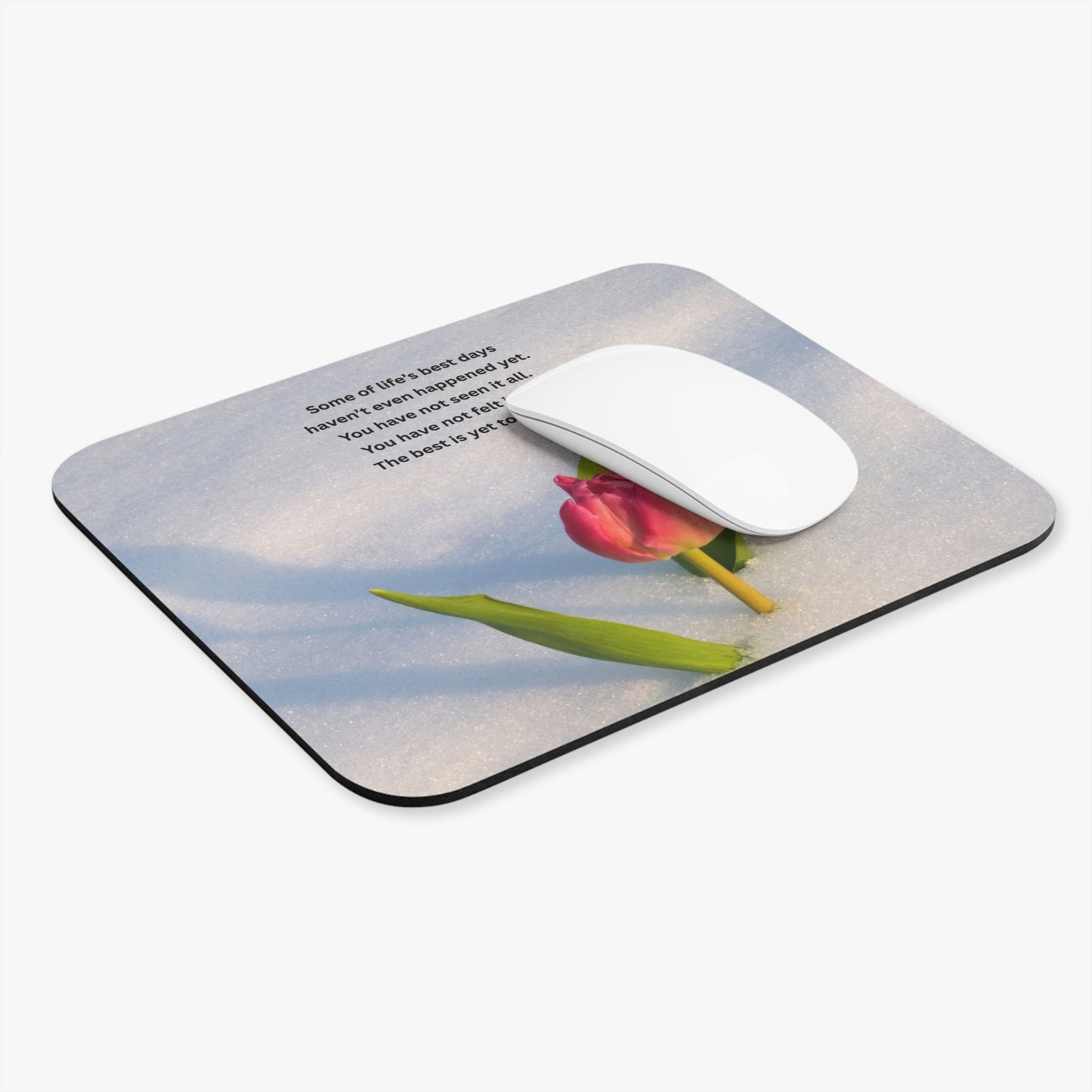 Inspirational Tulip Mouse Pad — "The Best Is Yet to Come" Motivational Desk Mat