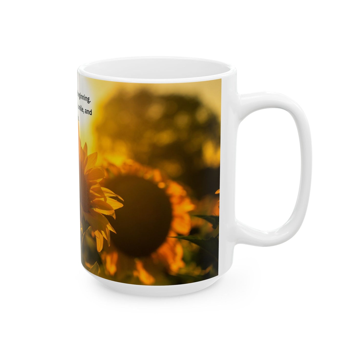 Sunflower Inspirational Ceramic Mug – "Every day is a new beginning" Motivational Coffee Cup (11oz, 15oz)
