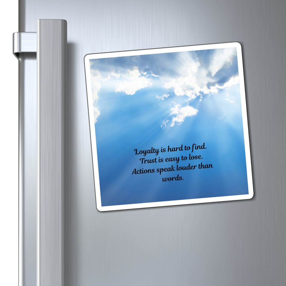 Inspirational Quote Magnet - Loyalty & Trust Reminder, Motivational Fridge Magnet, Home Decor, Gift for Friends, Positive Affirmation