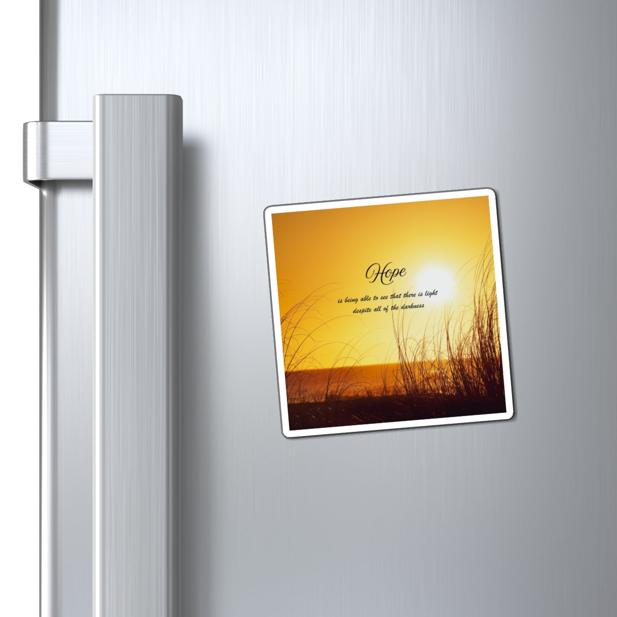 Hope Sunset Magnet — Inspirational Quote "Hope is being able to see that there is light despite all of the darkness"