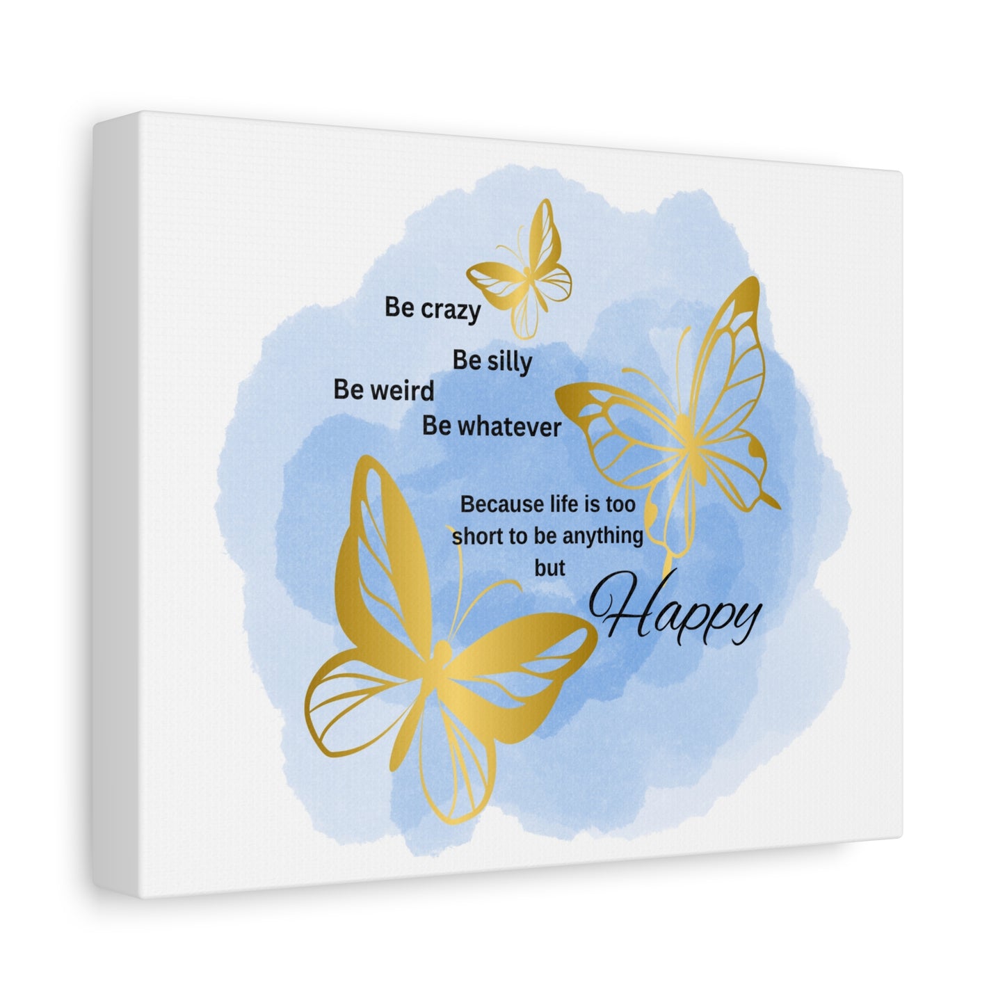 Butterfly Art Canvas Print, Inspirational Wall Decor, Happy Home Decor, Gift for Her, Positive Vibes Art