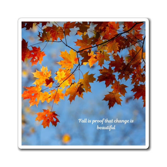 Autumn Leaves Magnet - Fall Home Decor, Seasonal Gift, Nature Lover's Fridge Art, Inspirational Quote, Kitchen Decor