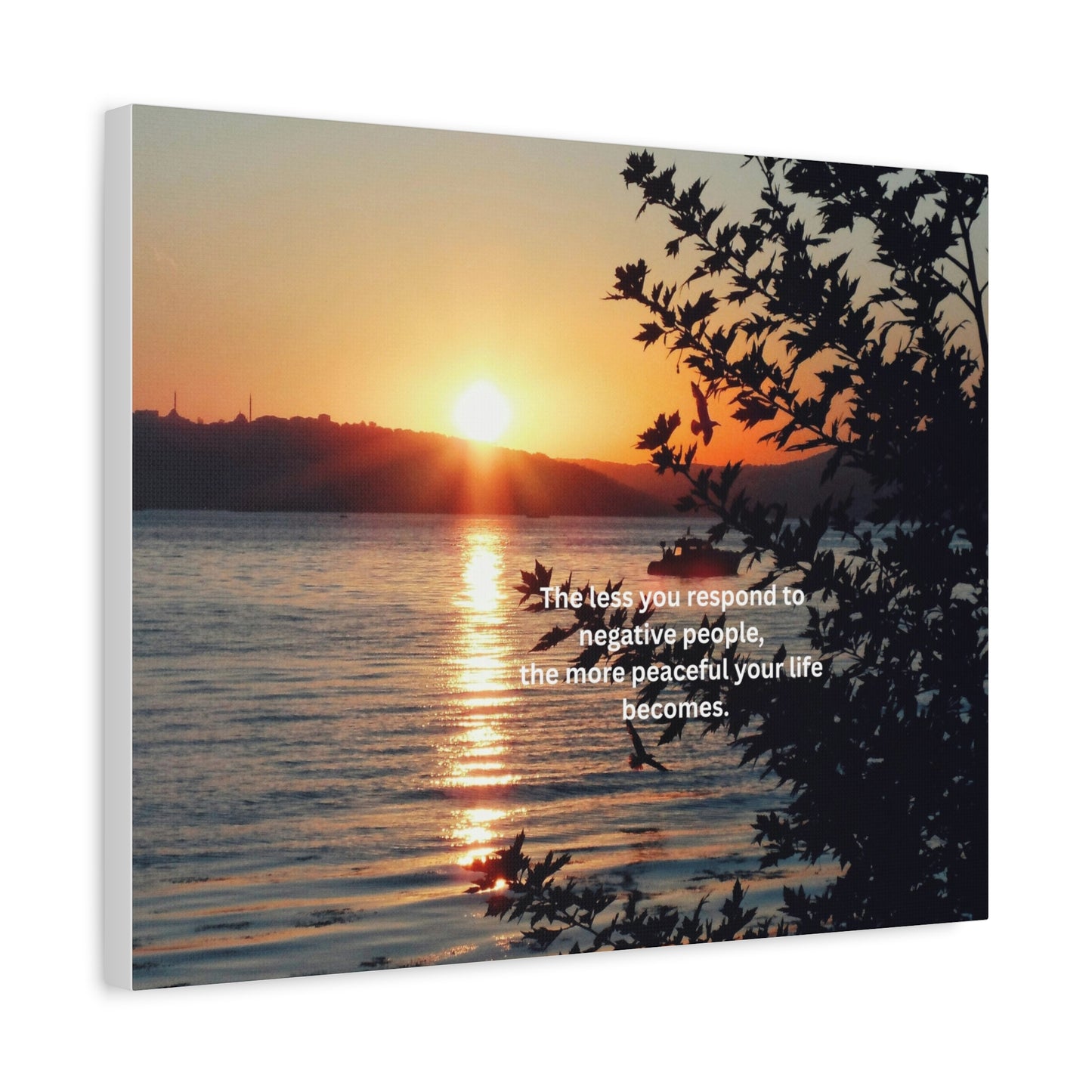 Sunset Lake Canvas Wall Art — "The less you respond to negative people…" Inspirational Quote