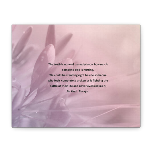 Inspirational Quote Matte Canvas Wall Art — "Be Kind. Always."