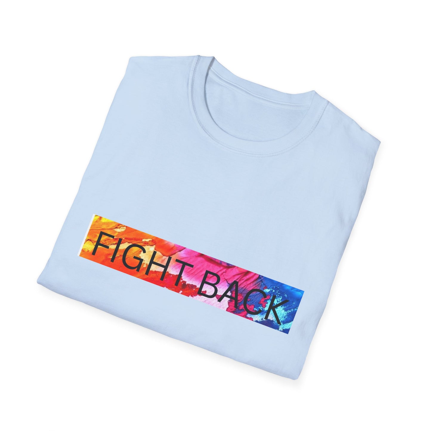 Fight Back T-Shirt, Colorful Activism Tee, Inspirational Shirt, Equality Awareness, Social Justice Apparel
