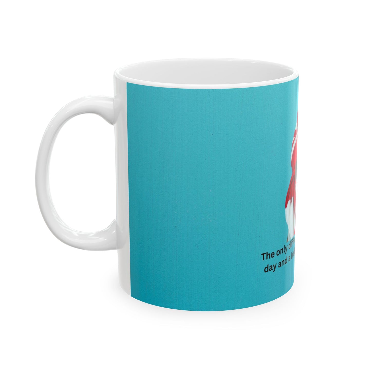 Cheerful Dog Mug - Fun Coffee Cup for Dog Lovers, Inspirational Quote, Pet Owner Gift, Unique Kitchenware, Birthday Present