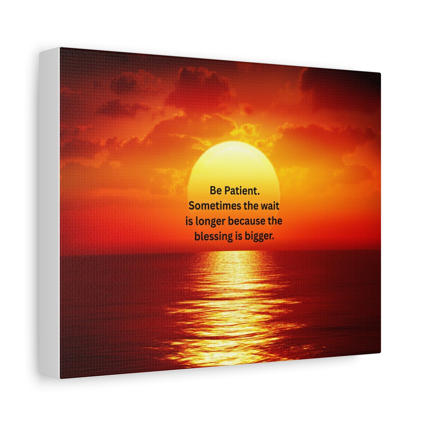 Sunset Canvas Wall Art — "Be Patient. Sometimes the wait is longer because the blessing is bigger."