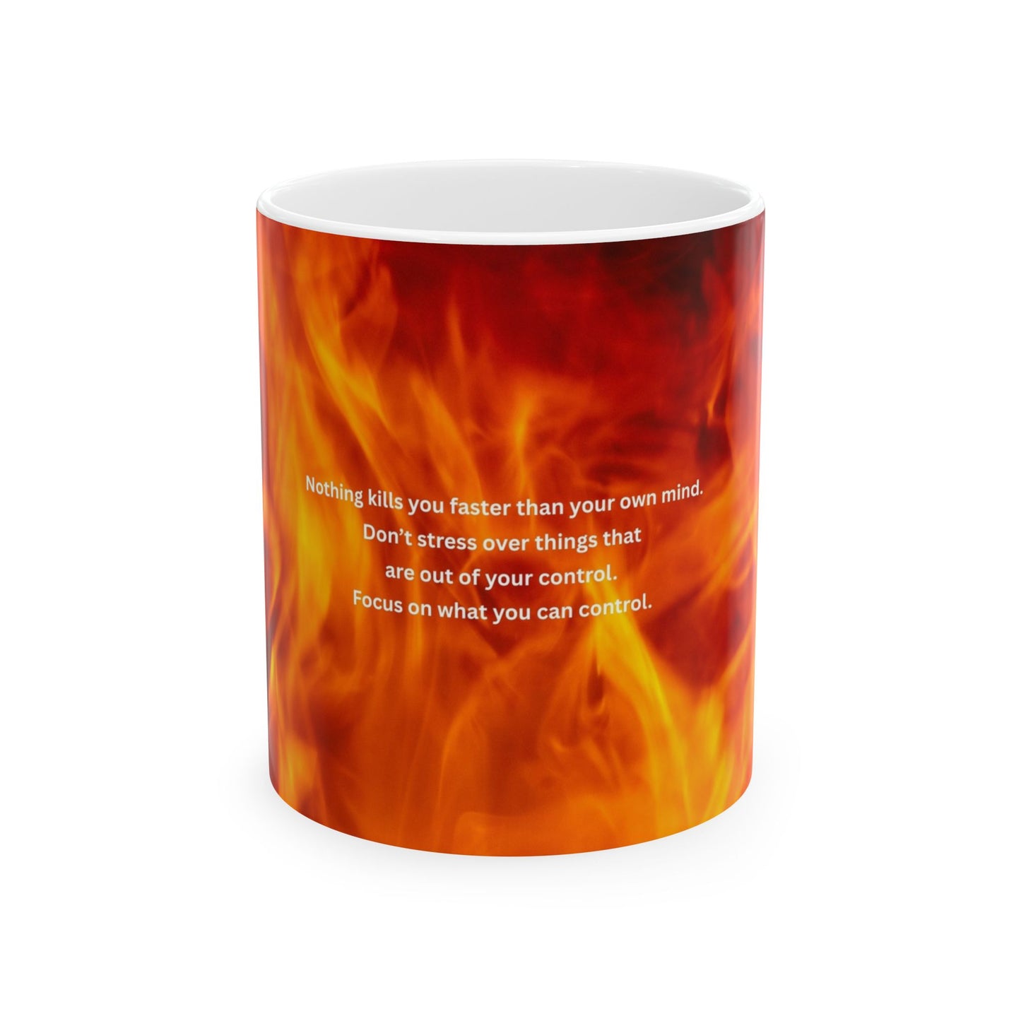 Flames Motivational Ceramic Mug — Fire Background with Inspirational Quote (11oz, 15oz)
