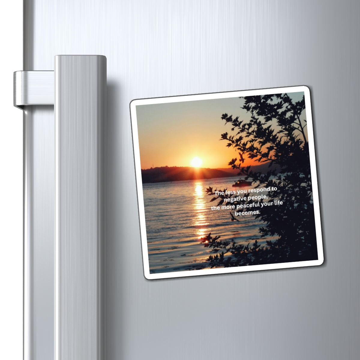 Sunset Peace Magnet — "The less you respond to negative people, the more peaceful your life becomes"
