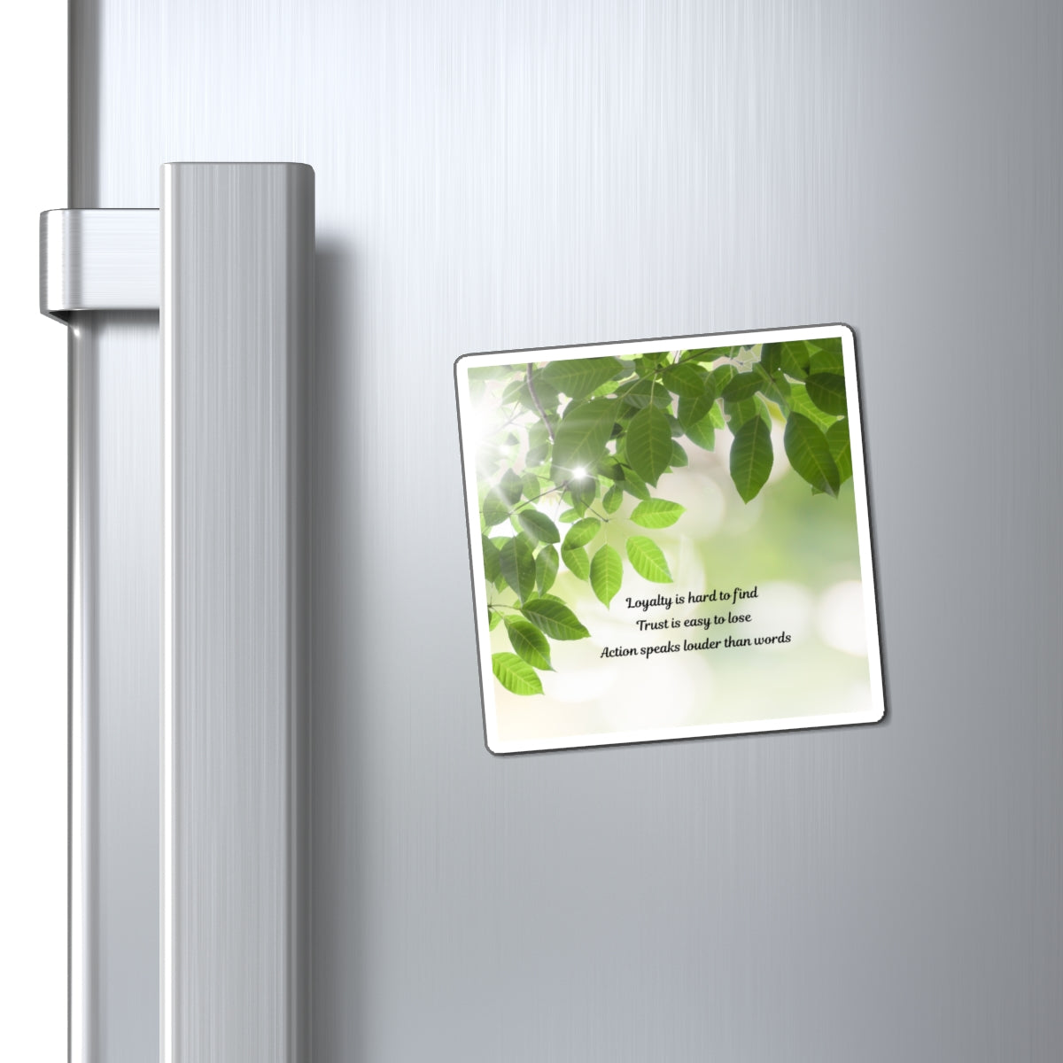 Leafy Inspiration Magnet — "Loyalty is hard to find, Trust is easy to lose"