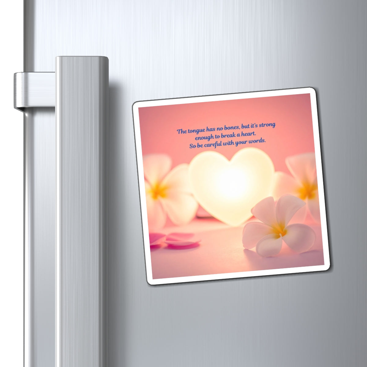 Inspirational Heart Quote Magnet — "Be Careful With Your Words" Floral Refrigerator Magnet