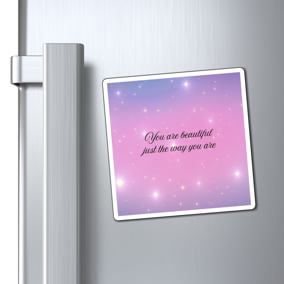 Inspirational Magnet: You Are Beautiful Just the Way You Are | Motivational Gift, Positive Affirmation, Fridge Magnet, Stylish Decor