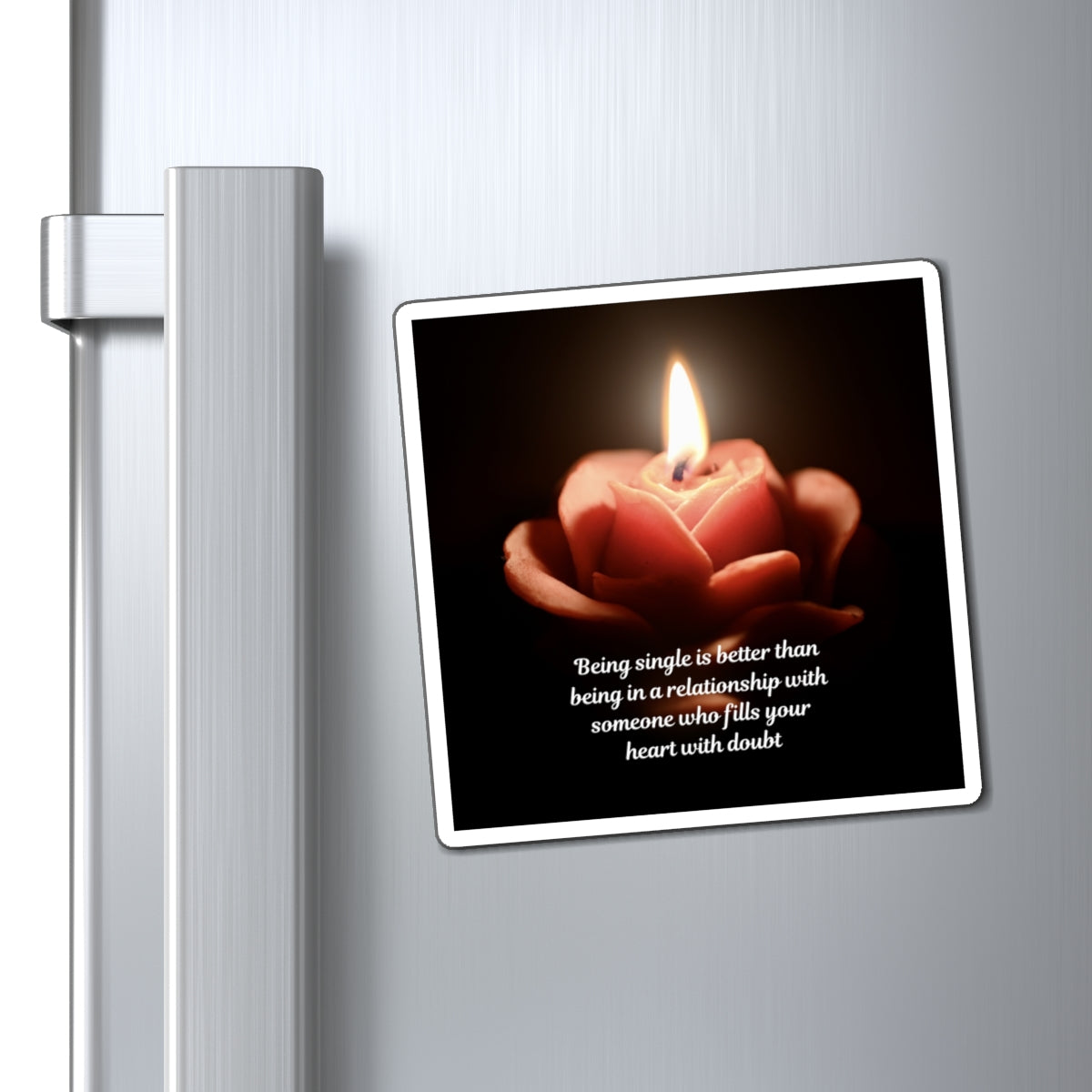 Magnet – 'Being Single Is Better' Inspirational Candle Quote Refrigerator Magnet