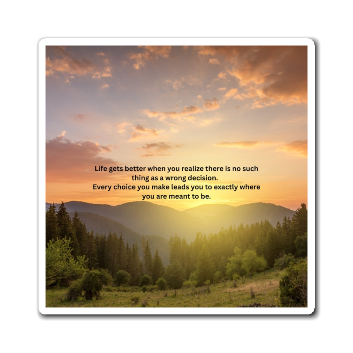 Inspirational Sunset Mountain Quote Magnet — "Life gets better when you realize..."